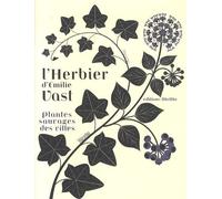 L'herbier D'emilie Vast - Plantes Sauvages Des Villes