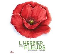 L'herbier des fleurs Nicole Bustarret (Auteur), Laurence Bar (Illustration)