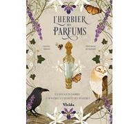 L'herbier des parfums Caterina Roncati (Auteur), Marlamu (Illustration)