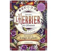 L'herbier Du Chaman - A La Rencontre De La Magie Des Plantes