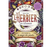 L'Herbier du chaman – À la rencontre de la magie des plantes – Larousse