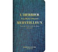 L'Herbier merveilleux. Notes sur le sens caché des fleurs du Louvre - Jean-Michel Othoniel - Actes sud - relié - Beau livre