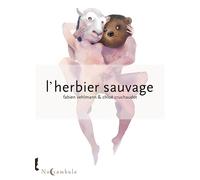 Fabien Vehlmann – L'Herbier sauvage – Tome 1 – Cartonné