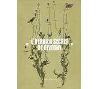 L'herbier secret de Giverny Claude Monet et Jean-Pierre Hoschede en herboristes - Claude Monet - Silvana Editoriale - broché - Monographie