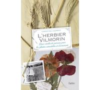 L'herbier Vilmorin: Deux siècles de passion pour les plantes comestibles et d'ornement
