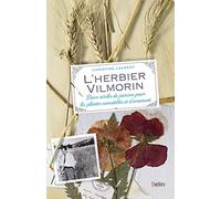 L'herbier Vilmorin: Deux siècles de passion pour les plantes comestibles et d'ornement