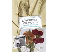 L'herbier Vilmorin Deux siècles de passion pour les plantes comestibles et d'ornement - Christine Laurent - Belin - cartonné - Guide
