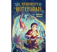 L'Herboriste de Hoteforais Juliette Laude (Conception couverture ou illustration), Nathalie Somers (Auteur)
