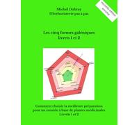 l'Herboristerie pas à pas: les cinq formes galéniques livrets 1 et 2