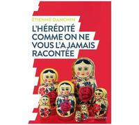 L'hérédité Comme On Ne Vous L'a Jamais Racontée