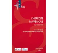 L'hérédité numérique - Sara Godechot-Patris - Dalloz - broché - Essai
