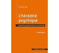 L'hérédité psychique: Quand le passé familial nous rattrape
