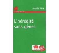 L'hérédité sans gènes