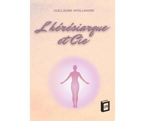 L'hérésiarque et Cie