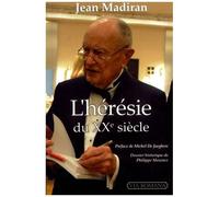 L'hérésie Du Xxe Siècle