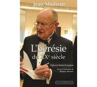 L'hérésie du XXe siècle - Jean Madiran - Via Romana - broché - Essai