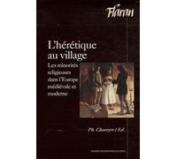 L'hérétique Au Village - Les Minorités Religieuses Dans L'europe Médiévale Et Moderne