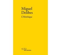 L'hérétique - Miguel Delibes - Verdier - broché - Roman