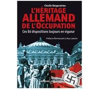 L'héritage Allemand De L'occupation - Ces 60 Dispositions Toujours En Vigueur