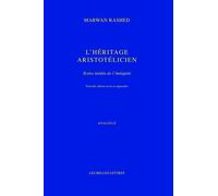 L'héritage Aristotélicien - Textes Inédits De L'antiquité