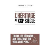 L'Héritage au XXIe siècle André Masson (Auteur)