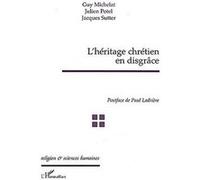 L'Héritage chrétien en disgrâce - Jacques Sutter - L'harmattan - broché - Essai