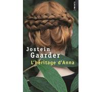 L'Héritage d'Anna Une fable sur le climat et l'environnement - Jostein Gaarder - Points - Poche - Roman adolescent dès 13 ans