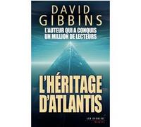 L'héritage d'Atlantis David Gibbins (Auteur), Jean-François Merle (Traduction)