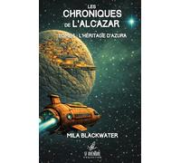 L'Héritage d'Azura: saga Les Chroniques de l'Alcazar