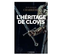 L'héritage de Clovis - Jean-Jacques Charrière - Moissons noires - broché - Roman