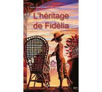L'héritage de Fidélia - Denis-Gérard Ramathon - Orphie G.doyen Editions - broché - Roman