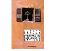 L'héritage de Guillemette Gâtinel - Joseph Bialot - Rivages - Poche - Roman