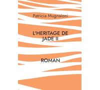 L'heritage de jade II: De l'Ombre à la Lumière