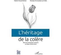 L'héritage de la colère Fabien Koutchekian (Auteur), Nicolas Fernandez-Le Follic (Auteur)