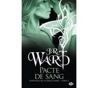 L'Héritage de la dague noire, T2 : Pacte de sang J.R. Ward (Auteur)