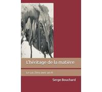 L'héritage de la matière: Le cas Zéro avec un H