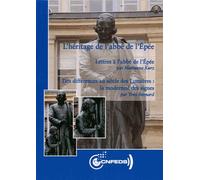L'héritage De L'abbé De L'epée - Lettres À L'abbé De L'epée ; Des Différences Au Siècle Des Lumières : La Modernité Des Signes
