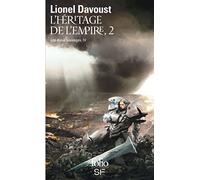 Lionel Davoust – Les Dieux Sauvages, Tome 4 : L'Héritage de l'Empire (Partie 2) – Poche