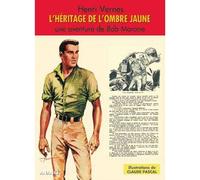 L'héritage de l'Ombre Jaune - Bob Morane - Henri Vernes - Ananke - broché - Roman