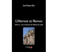 L'héritage De Nathan - Tome Ii ? Les Missions De Nathan De Jade