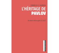 L'héritage de Pavlov: Un demi-siècle après sa mort
