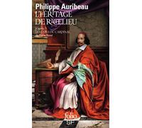 L'héritage de Richelieu D'après Les lames du cardinal, de Pierre Pevel - Philippe Auribeau - Gallimard - Poche - Roman