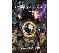 L'Héritage de Scortale Révélations - Stéphane Hamard - Auto-Édition - ebook (ePub) - Livre