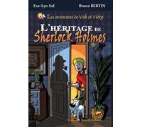 L'heritage de sherlock holmes - EVE-LYN SOL BERTIN B - P'tit Louis Eds - broché - Roman junior dès 9 ans