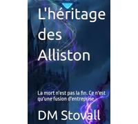 L'héritage des Alliston: La mort n'est pas la fin. Ce n'est qu'une fusion d'entreprise