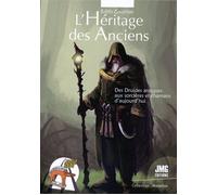 L'Héritage des Anciens - Des Druides antiques aux sorcières et chamanes d'aujourd'hui - Edith Gauthier - Jmg - broché - Essai