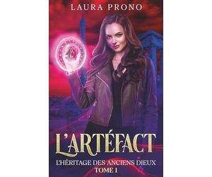 L'Héritage des Anciens Dieux, tome 1 : L'Artéfact