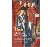 L'Héritage des Charles: De la mort de Charlemagne aux environs de l'an mil