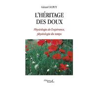 L'héritage des doux - Physiologie de l'espérance, physiologie du temps
