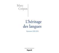 L'héritage Des Langues - Ethique Et Politique Du Dire, De L'écrire Et Du Traduire - Séminaire 2020-2021